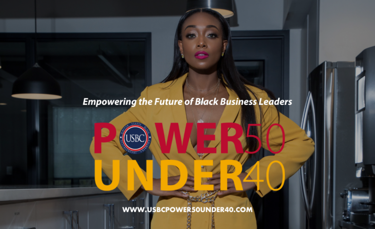 U.S. Black Chambers, Inc. Launches Their “Power 50 Under 40” Program to Empower the Next Generation of Black Leaders