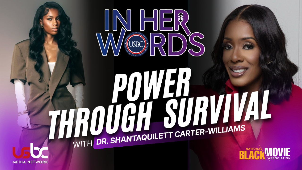 USBC Media Launches Power 50: In Her Words with Debut Episode Featuring Dr. ShantaQuilett Carter-Williams
